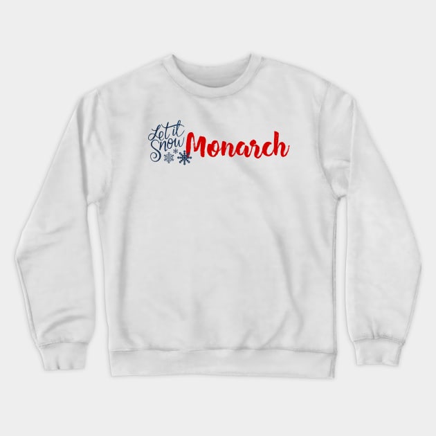 Monarch - Let it Snow Crewneck Sweatshirt by ArtDesignDE